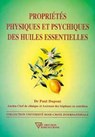 Propriétés physiques et psychiques des huiles essentielles - Dr Paul Dupont - 9782914226875
