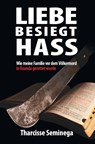 Liebe besiegt Hass - Tharcisse Seminega - 9782919792580