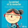 La meme et la mouche - Alan Mills ; Thomas Hellman ; Emilie Clepper ; PisHier - 9782924217252