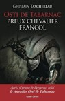 Osti de Tabarnac - Preux chevalier Francol - Ghislain Taschereau - 9782924910092