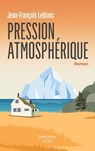 Pression atmosphérique - Jean-François Leblanc - 9782924910634