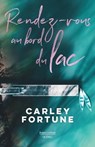 Rendez-vous au bord du lac - Carley Fortune - 9782924910818