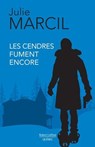 Les cendres fument encore - Julie Marcil - 9782924910849
