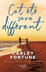 Cet été sera différent - Carley Fortune - 9782925487135