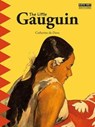 Little Gauguin: Embark on an Exotic Journey into the Renowned Painter's World of Colour! - Catherine du Duve - 9782930382531