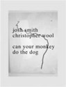Josh Smith/Christopher Wool - SMITH,  Josh ; Wool, Christopher - 9782930439044