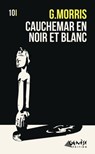 Cauchemar en noir et blanc - G. Morris - 9782930585543