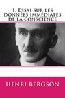 1. Essai sur les donnees immediates de la conscience - Henri Bergson - 9782930718347