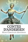 Contes d'Andersen - Hans Christian Andersen - 9782930718361