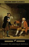 Classic Picaresque Novels (Golden Deer Classics) - Rudyard Kipling ; Golden Deer Classics ; Daniel Defoe ; Voltaire ; Mark Twain ; Tobias Smollett ; Henry Fielding ; Nikolai Gogol - 9782956006756