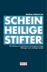 Scheinheilige Stifter - Matthias Holland-Letz - 9783000502149