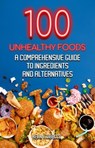 100 Unhealthy Foods - Kevin B DiBacco - 9783013300510