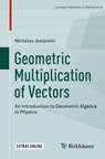 Geometric Multiplication of Vectors - Miroslav Josipovic - 9783030017552