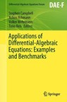 Applications of Differential-Algebraic Equations: Examples and Benchmarks - Stephen Campbell ; Achim Ilchmann ; Volker Mehrmann - 9783030037178