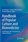 Handbook of Popular Culture and Biomedicine - Arno Goergen ; German Alfonso Nunez ; Heiner Fangerau - 9783030080723