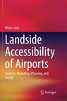 Landside Accessibility of Airports - Milan Janic - 9783030094157