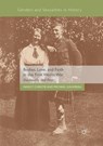 Bodies, Love, and Faith in the First World War - Nancy Christie ; Michael Gauvreau - 9783030102739