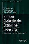 Human Rights in the Extractive Industries - Isabel Feichtner ; Markus Krajewski ; Ricarda Roesch - 9783030113810