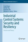 Industrial Control Systems Security and Resiliency - Craig Rieger ; Indrajit Ray ; Quanyan Zhu - 9783030182137