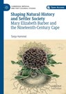 Shaping Natural History and Settler Society - Tanja Hammel - 9783030226411