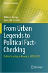 From Urban Legends to Political Fact-Checking - William Aspray ; James W. Cortada - 9783030229542