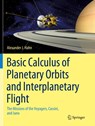 Basic Calculus of Planetary Orbits and Interplanetary Flight - Alexander J. Hahn - 9783030248703