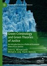 Green Criminology and Green Theories of Justice - Michael J. Lynch ; Michael A. Long ; Paul B. Stretesky - 9783030285722