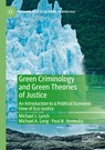 Green Criminology and Green Theories of Justice - Michael J. Lynch ; Michael A. Long ; Paul B. Stretesky - 9783030285753
