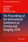 The Proceedings of the International Conference on Sensing and Imaging, 2018 - Eric Todd Quinto ; Nathan Ida ; Ming Jiang ; Alfred K. Louis - 9783030308247