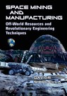 Space Mining and Manufacturing - Davide Sivolella - 9783030308803