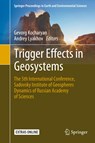 Trigger Effects in Geosystems - Gevorg Kocharyan ; Andrey Lyakhov - 9783030319694