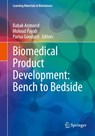 Biomedical Product Development: Bench to Bedside - Babak Arjmand ; Moloud Payab ; Parisa Goodarzi - 9783030356255