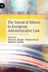The Sound of Silence in European Administrative Law - Dacian C. Dragos ; Polonca Kovac ; Hanna D. Tolsma - 9783030452261