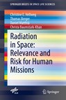 Radiation in Space: Relevance and Risk for Human Missions - Christine E. Hellweg ; Thomas Berger ; Daniel Matthia ; Christa Baumstark-Khan - 9783030467432