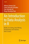An Introduction to Data Analysis in R - Alfonso Zamora Saiz ; Carlos Quesada Gonzalez ; Lluis Hurtado Gil ; Diego Mondejar Ruiz - 9783030489960