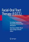 Facial-Oral Tract Therapy (F.O.T.T.) - Ricki Nusser-Muller-Busch ; Karin Gampp Lehmann - 9783030516390