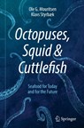 Octopuses, Squid & Cuttlefish - Ole G. Mouritsen ; Klavs Styrbæk - 9783030580261