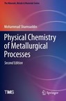 Physical Chemistry of Metallurgical Processes, Second Edition - Mohammad Shamsuddin - 9783030580711