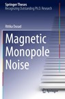 Magnetic Monopole Noise - Ritika Dusad - 9783030581954