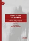 Public Reason and Bioethics - Hon-Lam Li ; Michael Campbell - 9783030611729