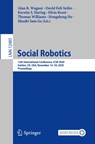 Social Robotics - Alan R. Wagner ; David Feil-Seifer ; Kerstin S. Haring ; Silvia Rossi ; Thomas Williams ; Hongsheng He ; Shuzhi Sam Ge - 9783030620554