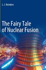 The Fairy Tale of Nuclear Fusion - L. J. Reinders - 9783030643461