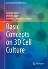 Basic Concepts on 3D Cell Culture - Cornelia Kasper ; Dominik Egger ; Antonina Lavrentieva - 9783030667481