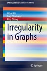 Irregularity in Graphs - Akbar Ali ; Gary Chartrand ; Ping Zhang - 9783030679927