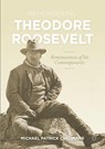 Remembering Theodore Roosevelt - Michael Patrick Cullinane - 9783030692957