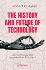 The History and Future of Technology - Robert U. Ayres - 9783030713928