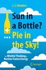 Sun in a Bottle?... Pie in the Sky! - L. J. Reinders - 9783030747336