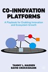 Co-Innovation Platforms - Tammy L. Madsen ; David Cruickshank - 9783030759766