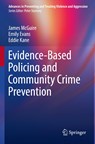 Evidence-Based Policing and Community Crime Prevention - James McGuire ; Emily Evans ; Eddie Kane - 9783030763657