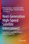 Next-Generation High-Speed Satellite Interconnect - Pietro Nannipieri ; Gianmarco Dinelli ; Luca Dello Sterpaio ; Antonino Marino ; Luca Fanucci - 9783030770464